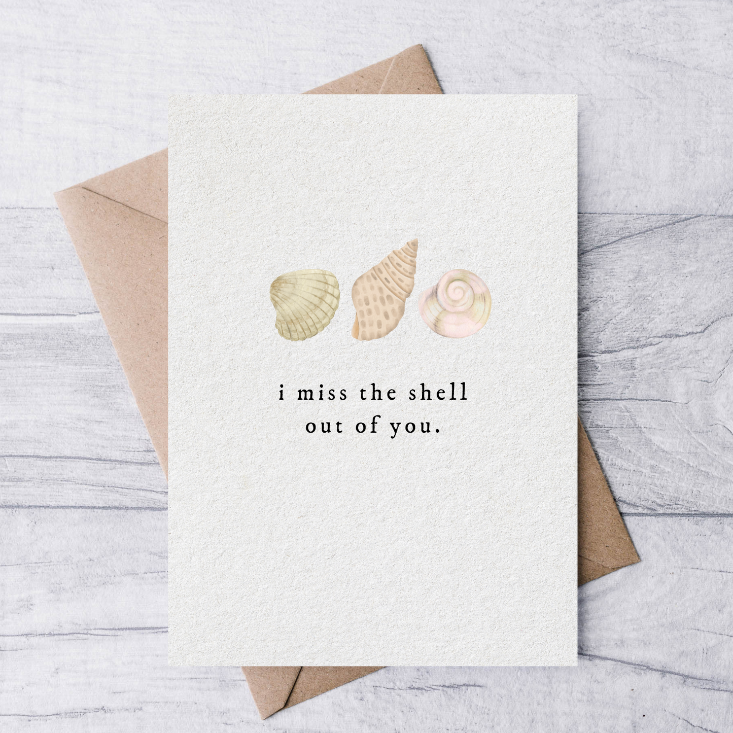 i miss the shell out of you greeting card