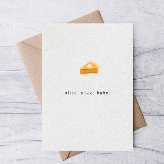 slice slice baby pumpkin pie fall greeting card