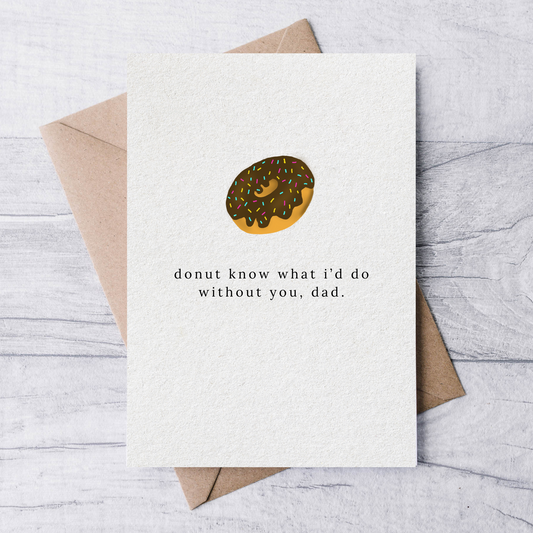 donut know what i'd do with you father's day card