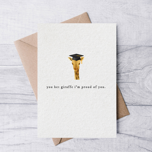 you bet giraffe i'm proud of you graduation card