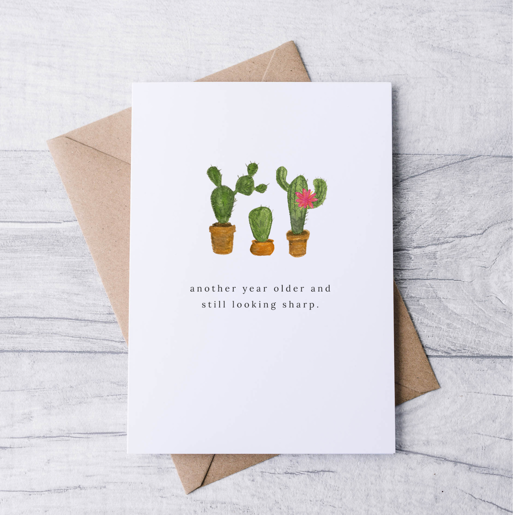 another year older and still looking sharp birthday cactus card