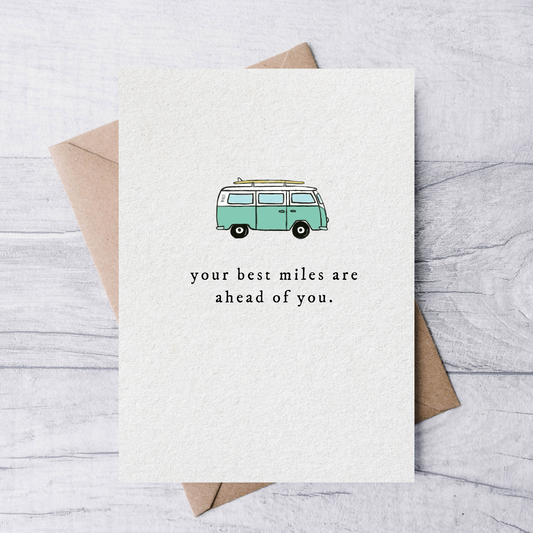 your best miles are ahead of you card