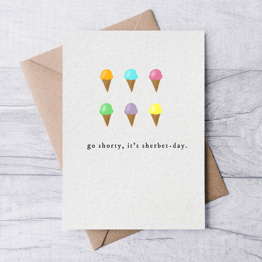 go shorty it's sherbet day birthday card